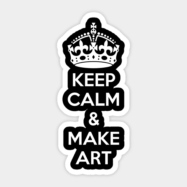 Keep Calm & Make Art Sticker by Art-Man